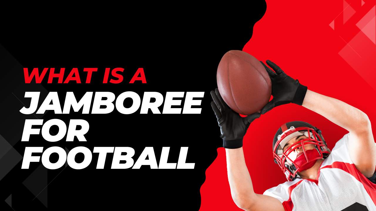 What is a Jamboree for Football