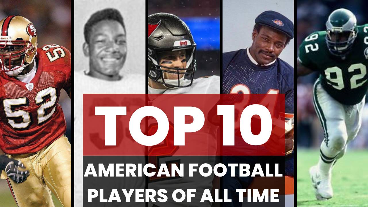 Top 10 American Football Players of All Time