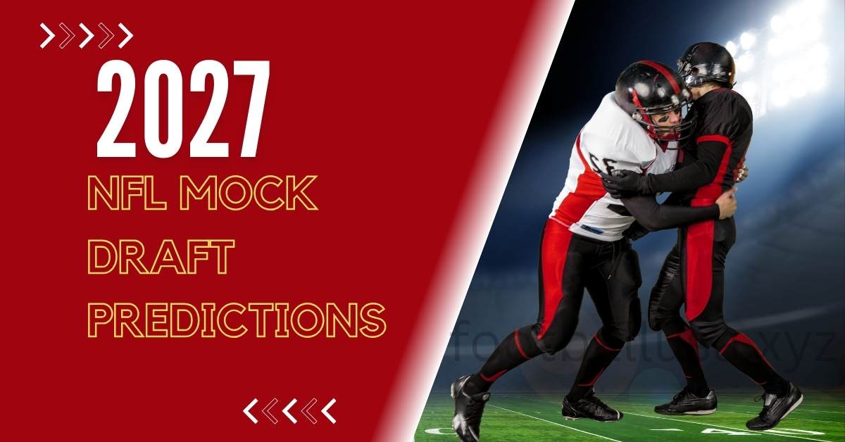 2027 NFL Mock Draft Predictions