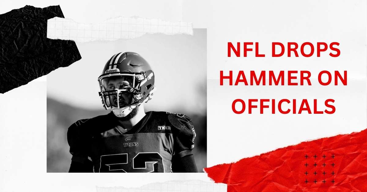 nfl drops hammer on officials